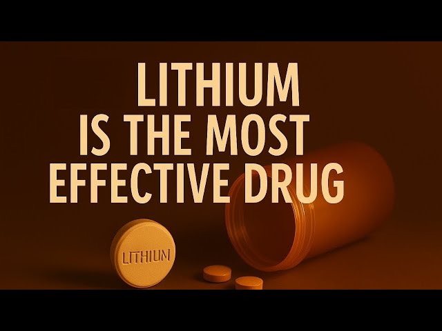 Lithium is the most effective drug
