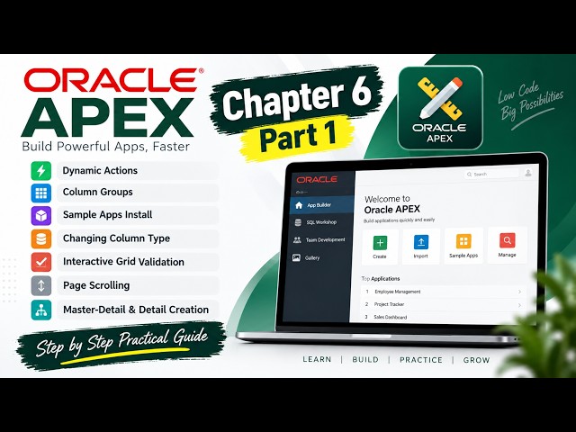 Oracle APEX : Chapter 6( Part 1) |Dynamic Actions, Column Groups, Validations, Interactive Grid