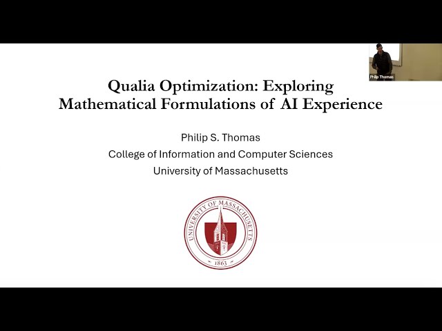 Philip Thomas - "Qualia Optimization: Exploring Mathematical Formulations of AI Experience"
