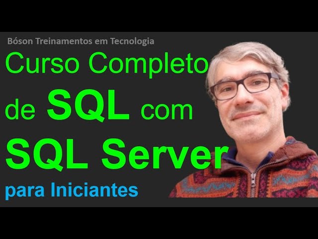 Curso Completo de SQL com SQL Server para Iniciantes do Básico ao Avançado