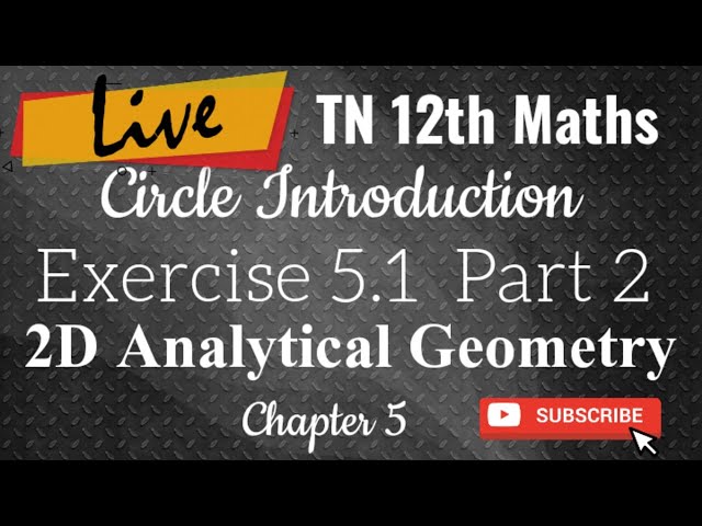 12th Maths Exercise 5.1 sums and Circle Introduction part 2 Live AlexMaths