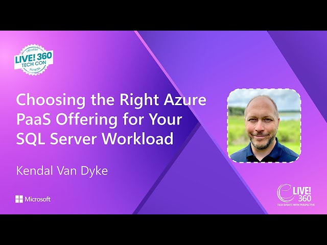 Fast Focus: Choosing the Right Azure PaaS Offering for Your SQL Server Workload