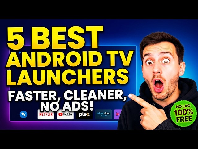 5 Best Android TV Launchers