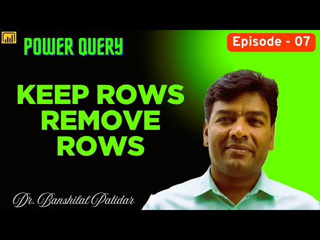 Power Query Keep Rows & Remove Rows | Row Transformations | Power BI | Episode 07