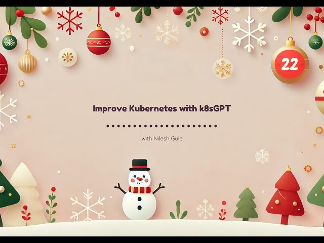 Day 22 - Improve Kubernetes with k8sGPT
