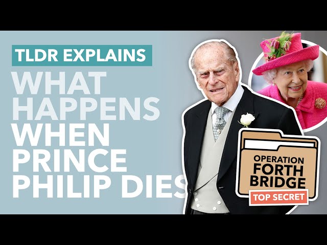 The Secret Plan for Prince Philip's Death: Operation Forth Bridge Explained - TLDR News