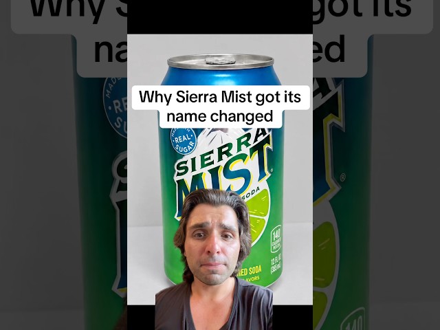 Why Sierra Mist got its name changed