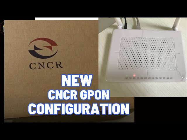 Secret CNCR GPON ONU Router Settings You Must Change!