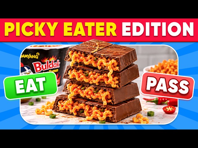 PICKY EATERS: EAT or PASS? 🤤❌🤢 Would You Rather Eat These Viral Foods? 🍟🍜 Daily Quiz