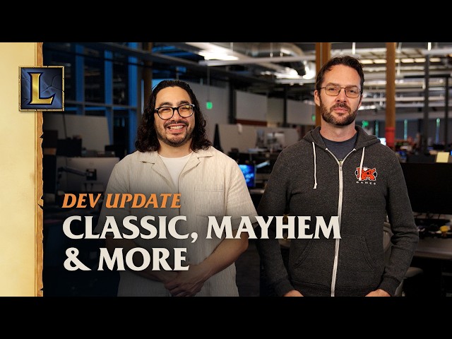 Classic, Mayhem & More | Dev Update - League of Legends