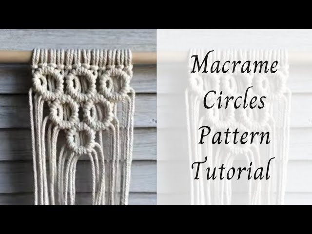 Macrame Circles Pattern Tutorial
