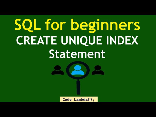 SQL for beginners - CREATE UNIQUE INDEX Statement (2023)