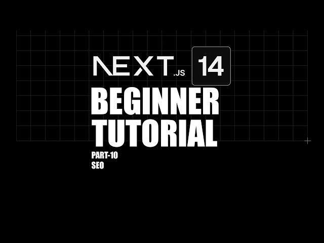 Next.js Tutorial for Beginners | #10 How to Configure SEO in Next.js