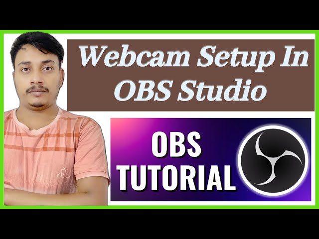 How To Add Webcam In Obs || Obs Studio Tutorial
