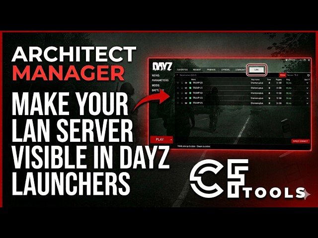 Architect Manager. Make you LAN server visible in DayZ launchers