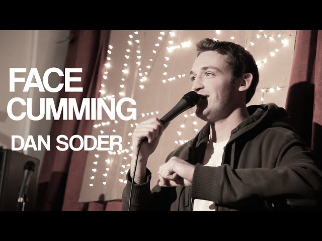 Dan Soder | Face-Cumming | Stand Up Comedy
