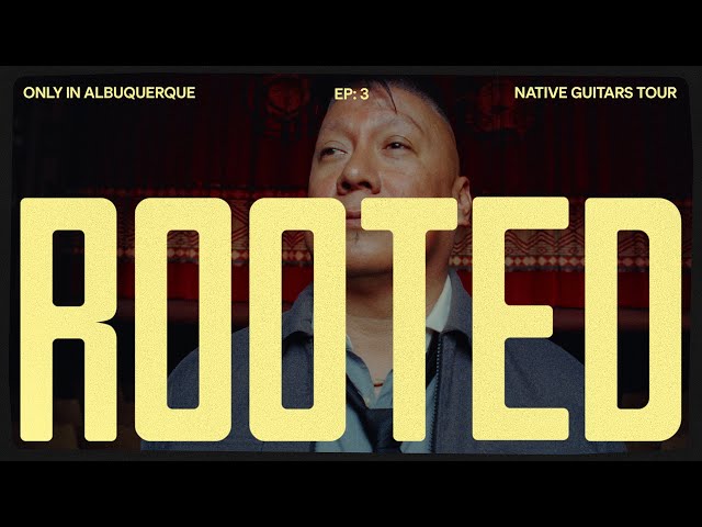 “Rooted” Episode 3: Native Guitars Tour | Only In Albuquerque