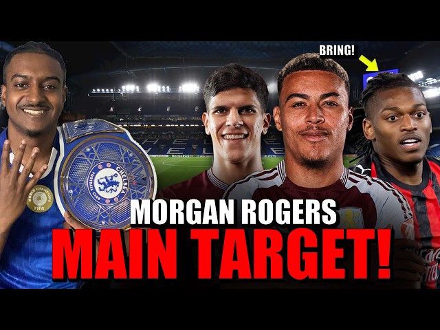 Morgan Rogers Chelsea NO.1 TARGET! | Would RAFAEL LEAO Be A Good Move?! | Transfer Talk