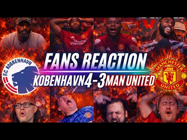 MAN UNITED FANS REACTION TO KOPENHAGEN 4-3 MAN UNITED | ELIMINATED?