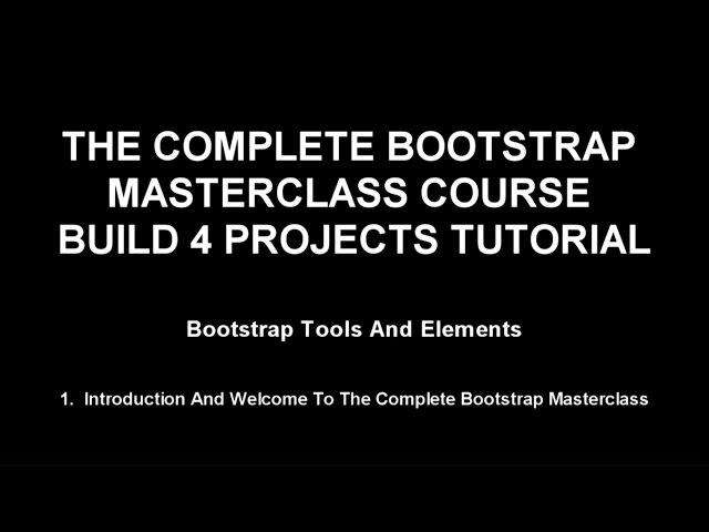bootstrap training Part 1 - Introduction (1-65)