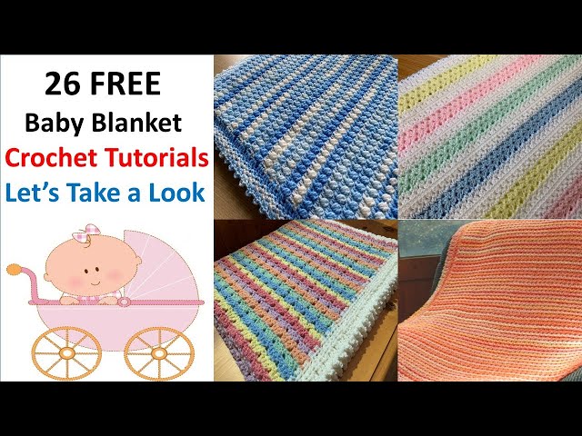 26 FREE Baby Blanket Crochet Tutorials - Let's Get Inspired!!
