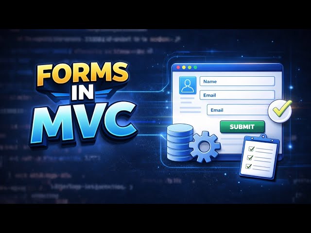 8. Forms in ASP.NET CORE MVC Explained | Beginner to Advanced Tutorial