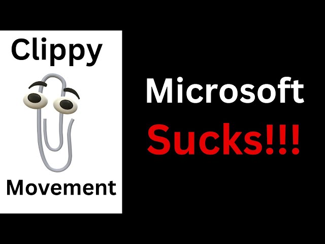 Clippy Movement! Microsoft Sucks!