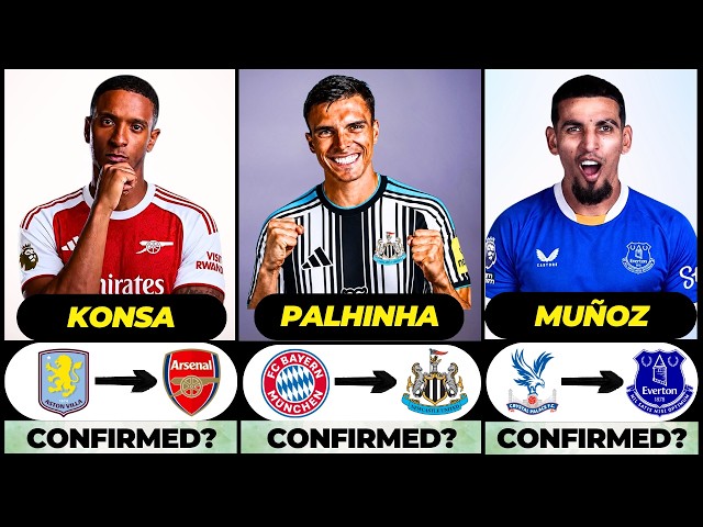 🚨 NEW CONFIRMED TRANSFERS & RUMOURS! 🚨🔥 ft. Palhinha, Munoz, Konsa... etc