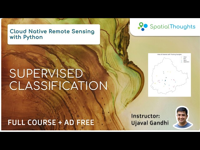 Supervised Classification - Cloud Native Remote Sensing with Python