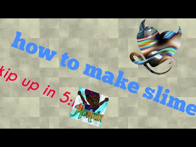 How to make slime