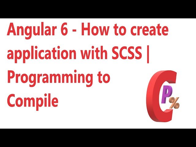 How to create Angular 6 application with SCSS style | Use SCSS style model