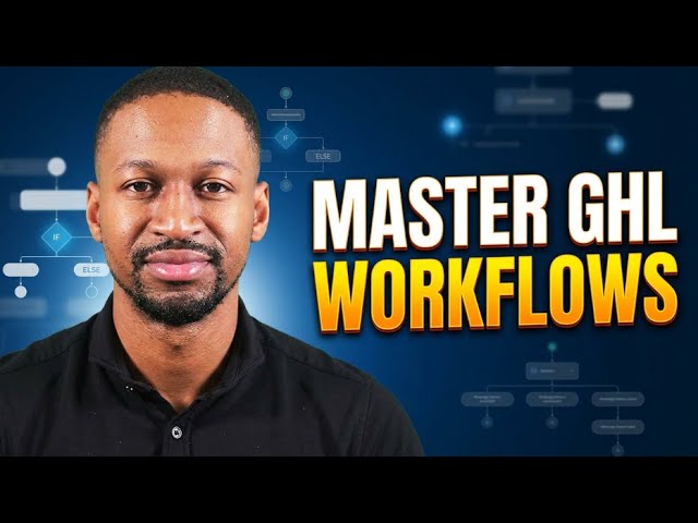 GoHighLevel Automation: Master WORKFLOWS, If/Else & More! (Beginner's Guide)