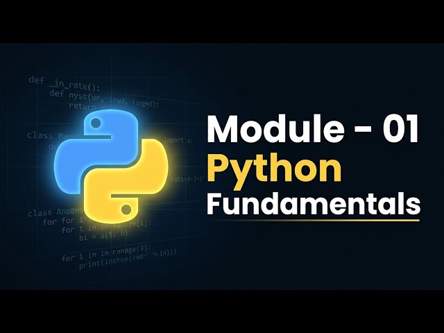 Python Module 1: Python Fundamentals — Overview & What You'll Learn
