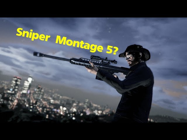 GTA V - No Bst Sniper Montage
