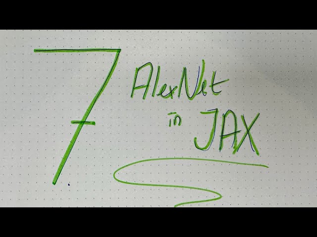 Machine Learning Journey - Ep.  7 AlexNet in JAX