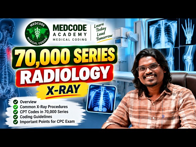 70,000 Series Radiology – X-Ray | Medical Coding CPC Training | @MedcodeMC  | #medicalcoding #cpc