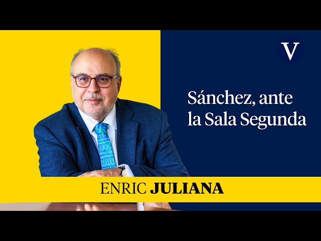 Sánchez, before the Second Chamber | Enric Juliana's Focus