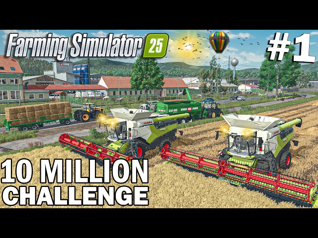 I will Spend 100 HOURS Reaching $10 Million in FS25 - 10 Million CHALLENGE #1 | Farming Simulator 25