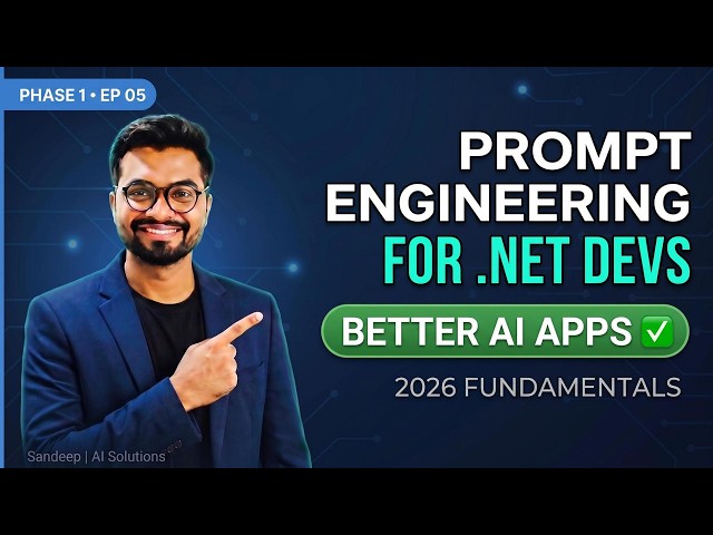 Prompt Engineering Fundamentals for .NET Developers (2026) | Build Better AI Apps | EP05