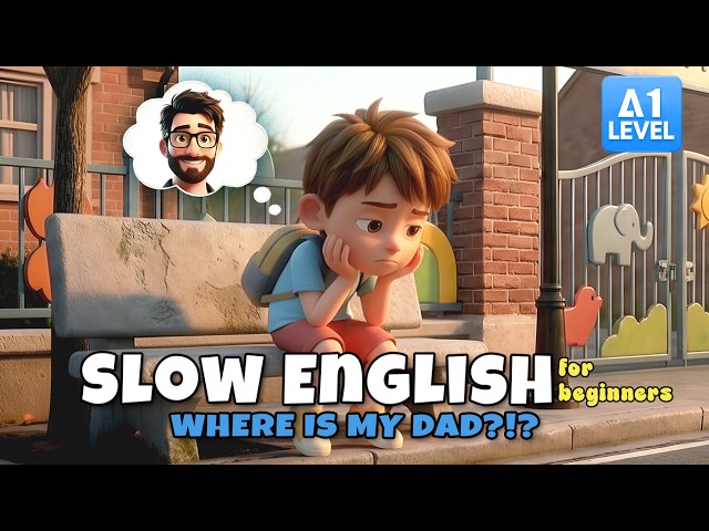 Dad Left Me At School | Easy English Listening Story Compilation for Beginners (A1–A2 Level)