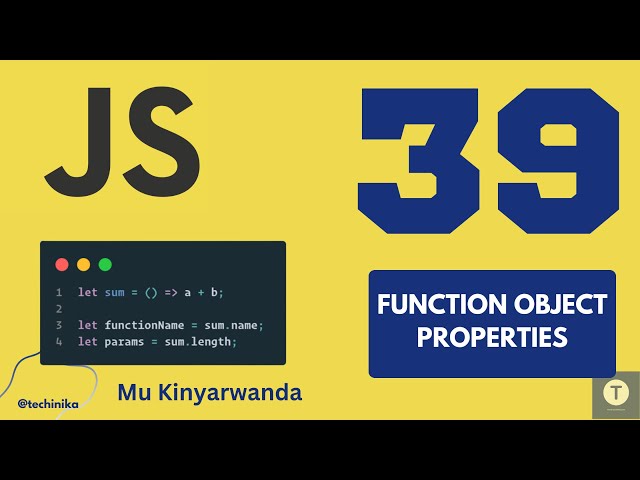Isomo rya JavaScript [39]: Sobanukirwa Function Object na properties za yo - Techinika
