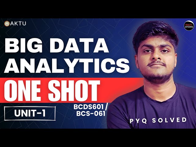 Big Data Analytics | Big Data Analytics Unit-1 One Shot Video | Big Data | PYQ Solution | Aktu Exam