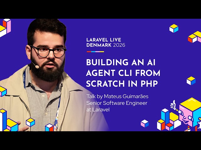 Building an AI Agent CLI from scratch in PHP - Mateus Guimarães - Laravel Live Denmark 2026