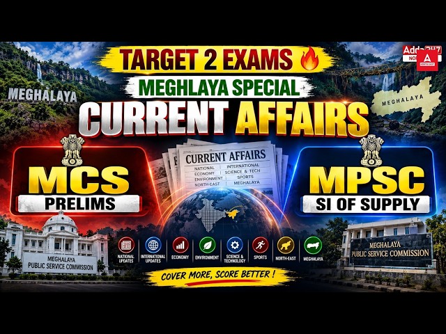 Meghalaya Current Affairs 2026 | One Shot Current Affairs for MCS Prelims & MPSC SI of Supply