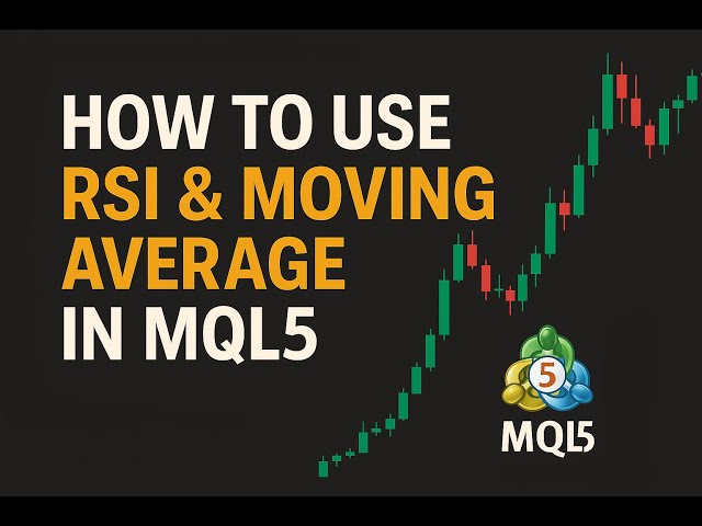 How to Use RSI and Moving Average in MQL5 Code (Full Tutorial)