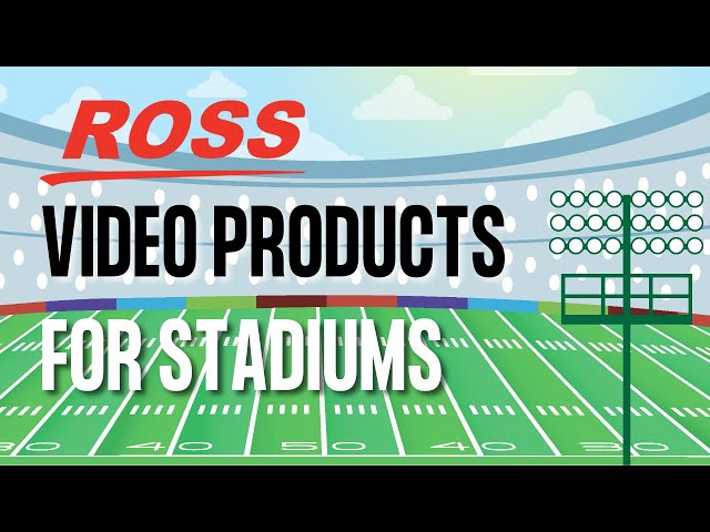 Ross Video Products For Sports Stadiums