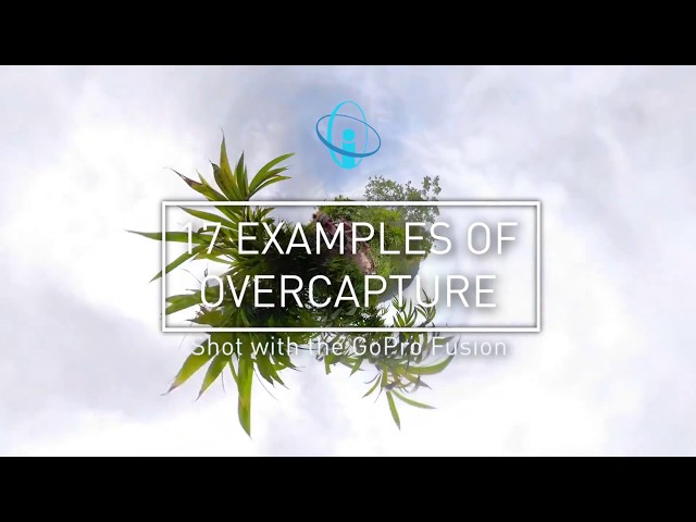 Examples of Overcapture from the GoPro Fusion
