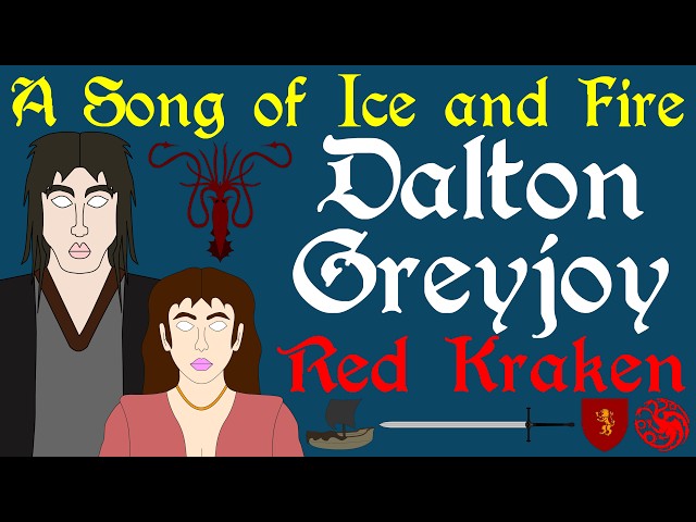 Dalton Greyjoy | Red Kraken | A Song of Ice and Fire (HOTD Spoilers)