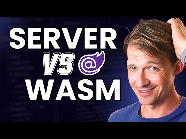 Stop Overthinking Blazor 🔥 Server vs WebAssembly Explained