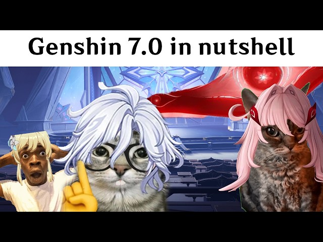 Genshin 7.0 in nutshell